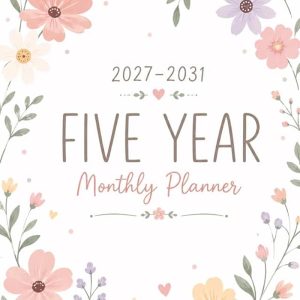 Year Monthly Planner 2027-2031: Floral 5 Year Monthly Calendar Organizer with Contact List, Password Tracker | 60 Months of Planning from January 2027 to December 2031 with holidays Size 6x9